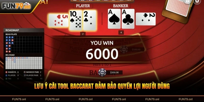 Lưu ý cài tool Baccarat đảm bảo quyền lợi người dùng