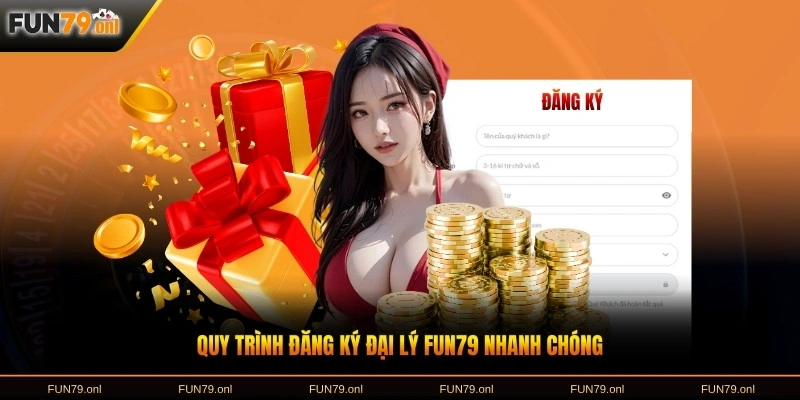 Quy trình đăng ký đại lý FUN79 nhanh chóng