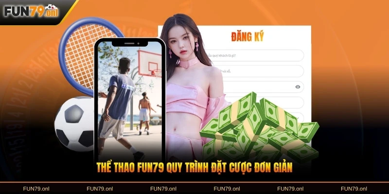 Thể thao FUN79 quy trình đặt cược đơn giản
