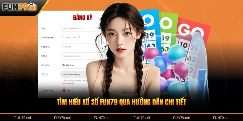 Tìm hiểu xổ số FUN79 qua hướng dẫn chi tiết